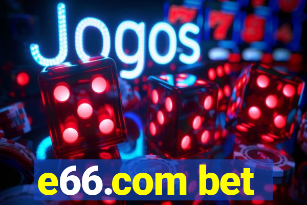 e66.com bet